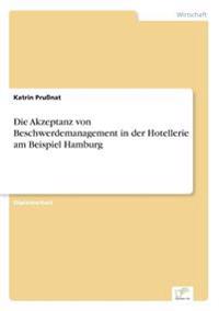 Die Akzeptanz von Beschwerdemanagement in der Hotellerie am Beispiel Hamburg
