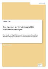 Das Internet als Vertriebskanal für Bankdienstleistungen