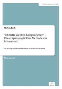 "Ich hatte da oben Lampenfieber!" - Theaterpädagogik