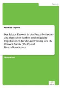 Bokomslag för "Der Faktor Umwelt in der Praxis britischer und deutscher Banken und mögliche Implikationen für die Ausweitung des EG Umwelt Audits (EMAS) auf Finanzdienstleister"