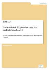 Nachhaltigkeit, Regionalisierung und strategische Allianzen