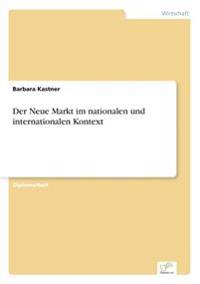 Der Neue Markt im nationalen und internationalen Kontext