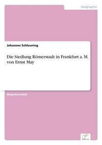 Die Siedlung Römerstadt in Frankfurt a. M. von Ernst May