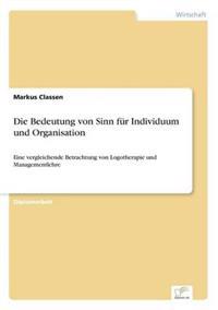 Die Bedeutung von Sinn für Individuum und Organisation