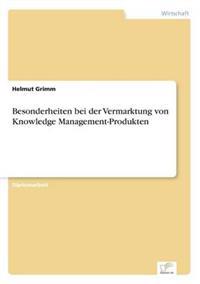 Besonderheiten bei der Vermarktung von Knowledge Management-Produkten