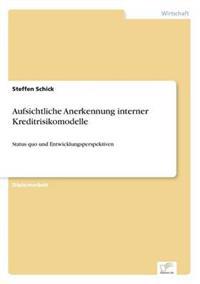 Aufsichtliche Anerkennung interner Kreditrisikomodelle