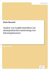 Bokomslag för "Analyse von Logfile-Statistiken zur absatzpolitischen Auswertung von Internetpräsenzen"