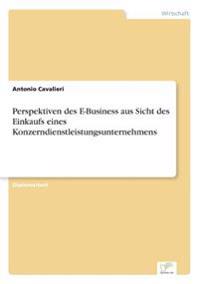 Perspektiven des E-Business aus Sicht des Einkaufs eines Konzerndienstleistungsunternehmens