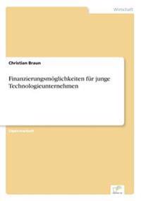 Finanzierungsmöglichkeiten für junge Technologieunternehmen