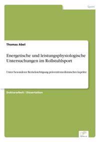 Energetische und leistungsphysiologische Untersuchungen im Rollstuhlsport