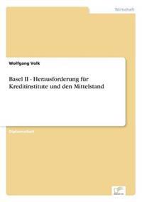 Basel II - Herausforderung für Kreditinstitute und den Mittelstand