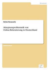 Akzeptanzproblematik von Online-Rekrutierung in Deutschland