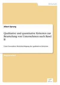 Qualitative und quantitative Kriterien zur Beurteilung von Unternehmen nach Basel II