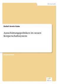 Ausschüttungspolitiken im neuen Körperschaftssystem