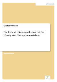 Die Rolle der Kommunikation bei der Lösung von Unternehmenskrisen