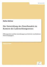 Die Entwicklung des Einzelhandels im Kontext des Ladenschlussgesetzes