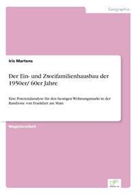 Der Ein- und Zweifamilienhausbau der 1950er/ 60er Jahre