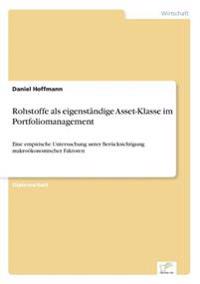 Rohstoffe als eigenständige Asset-Klasse im Portfoliomanagement