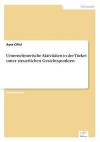 Unternehmerische Aktivitäten in der Türkei unter steuerlichen Gesichtspunkten