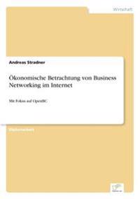 Ökonomische Betrachtung von Business Networking im Internet