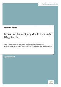 Leben und Entwicklung des Kindes in der Pflegefamilie