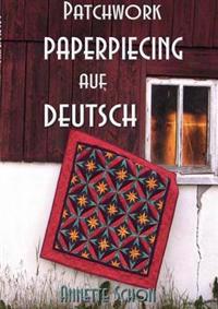 Patchwork, Paper Piecing Auf Deutsch