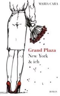 Grand Plaza, New York & ich