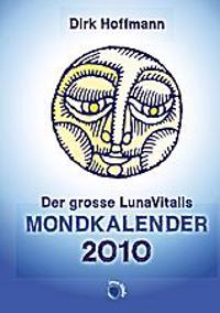 Der grosse Lunavitalis Mondkalender 2010