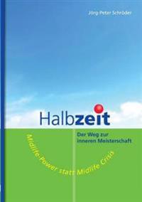 Halbzeit - Der Weg zur inneren Meisterschaft