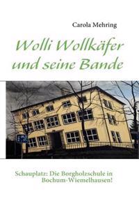 Wolli Wollkäfer und seine Bande