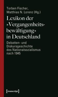 Lexikon der »Vergangenheitsbewältigung« in Deutschland
