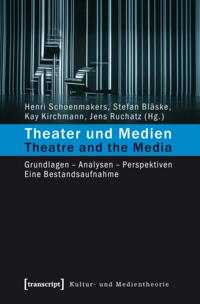 Theater und Medien / Theatre and the Media