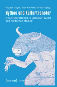 Metabasis - Transkriptionen zwischen Literaturen, Künsten und Medien