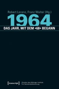 Studien des Göttinger Instituts für Demokratieforschung zur Geschichte politischer und gesellschaftlicher Kontroversen