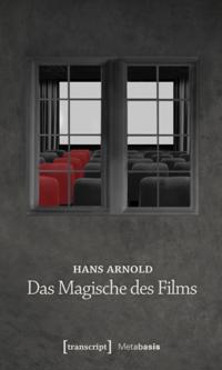 Metabasis - Transkriptionen zwischen Literaturen, Künsten und Medien