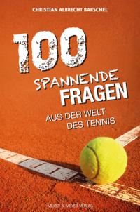 100 spannende Fragen aus der Welt des Tennis