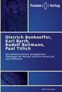 Dietrich Bonhoeffer, Karl Barth, Rudolf Bultmann, Paul Tillich