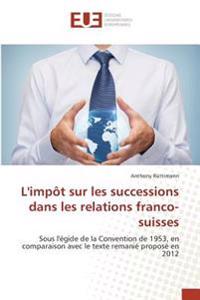 L'impôt sur les successions dans les relations franco-suisses