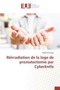 Réirradiation de la loge de prostatectomie par Cyberknife