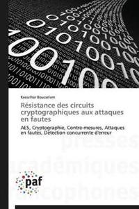Résistance des circuits cryptographiques aux attaques en fautes
