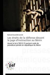 Les Droits de la Défense Devant Le Juge d'Instruction Au Bénin