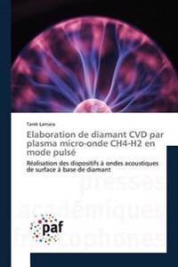 Elaboration de Diamant CVD Par Plasma Micro-Onde Ch4-H2 En Mode Pulse