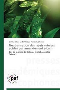 Neutralisation Des Rejets Miniers Acides Par Amendement Alcalin