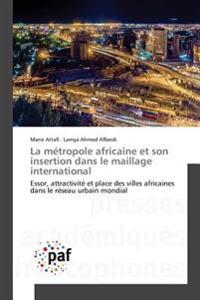 La métropole africaine et son insertion dans le maillage international