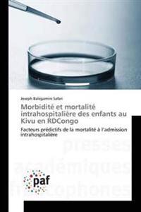 Morbidite Et Mortalite Intrahospitaliere Des Enfants Au Kivu En Rdcongo