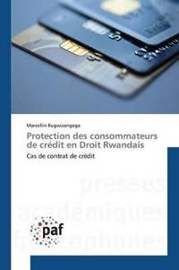 Protection des consommateurs de crédit en droit rwandais