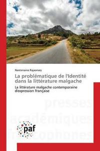 La Problématique de l'Identité Dans La Littérature Malgache