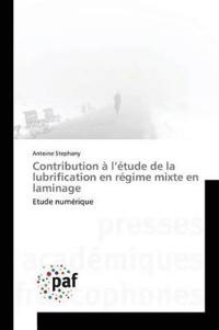 Contribution À L Étude de la Lubrification En Régime Mixte En Laminage