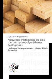 Nouveaux traitements du bois par des hydropolyuréthanes écologiques