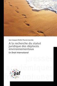 A la recherche du statut juridique des déplacés environnementaux